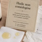 Huile non comédogène, indice 0 à 2, peau grasse